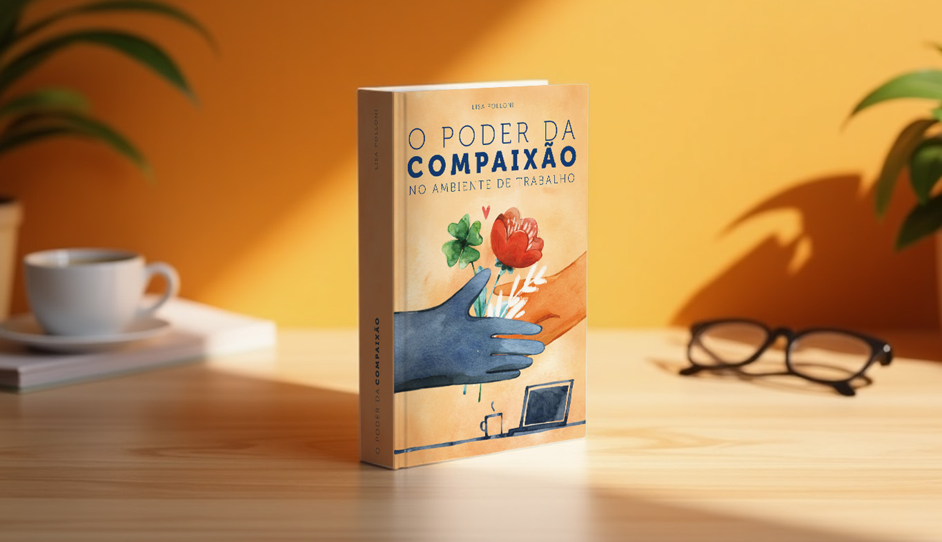 O poder da compaixão no ambiente de trabalho | Comprar livro